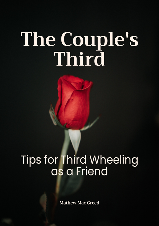 The Couple S Third Tips For Third Wheeling As A Friend